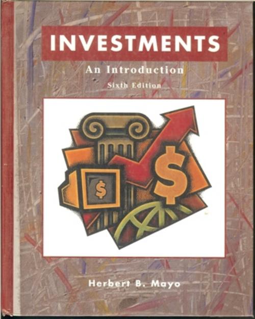 Investments: An Introduction Herbert B. Mayo