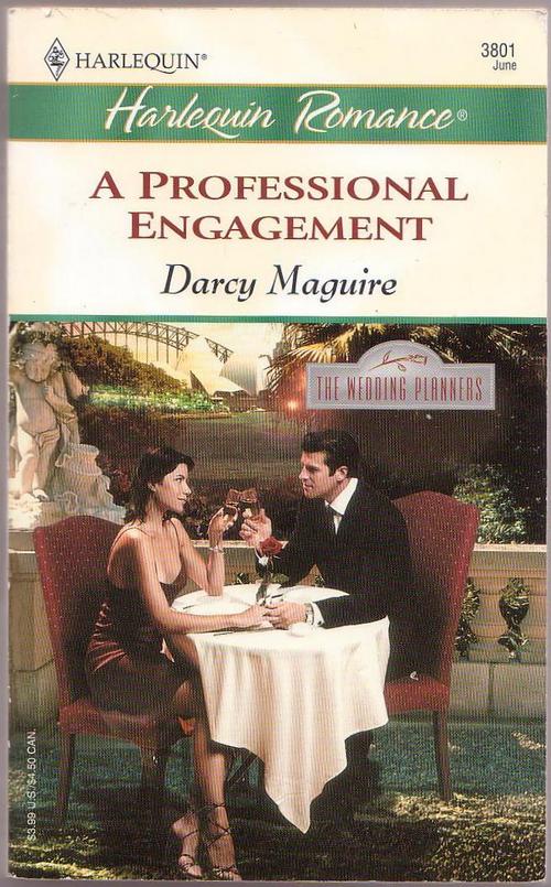 A Professional Engagement (The Wedding Planners / Harlequin Romance, No. 3801) Darcy Maguire