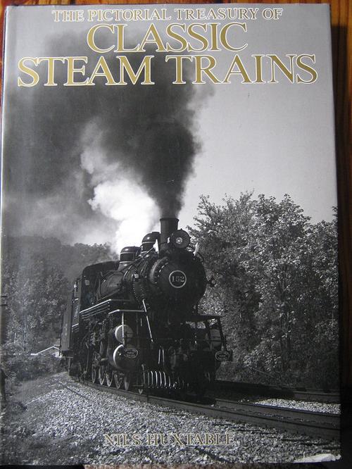 Pictorial Treasury of Classic Steam Trains Nils Huxtable