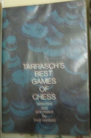 Tarrasch's best games of chess: Selected and annotated Fred Reinfeld