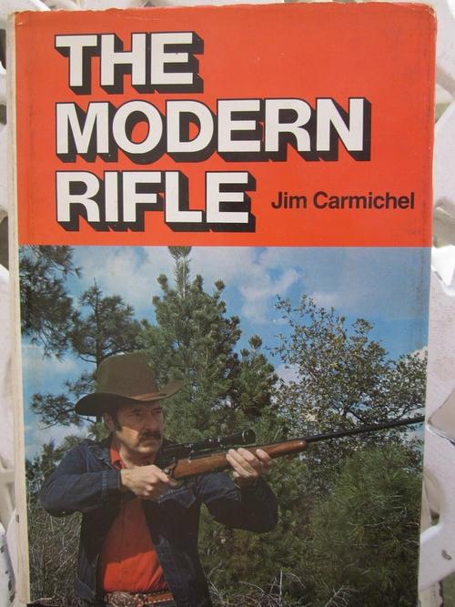 The Modern Rifle Jim Carmichel