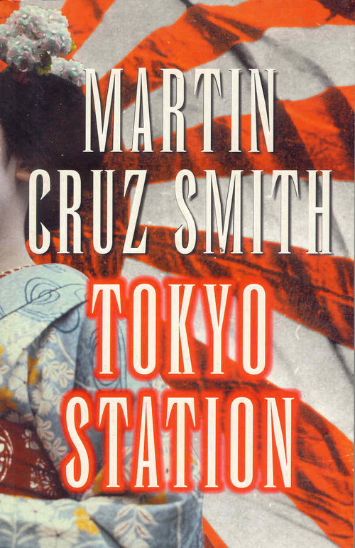 Tokyo Station Martin Cruz Smith