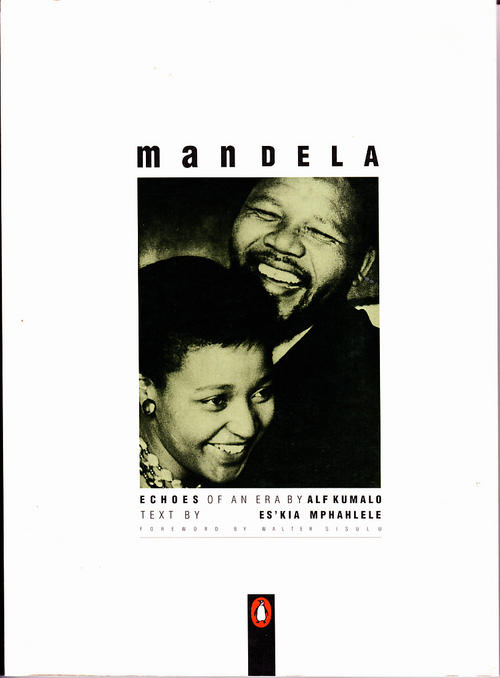 Mandela: Echoes of an Era Alf Kumalo, Es'kia Mphahlele and Walter Sisulu