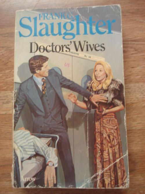 Doctors' wives Frank G Slaughter