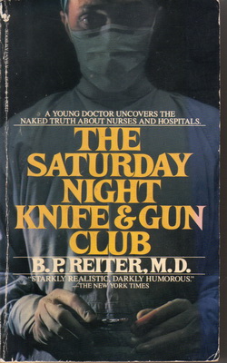 The Saturday Night Knife and Gun Club B. P. Reiter
