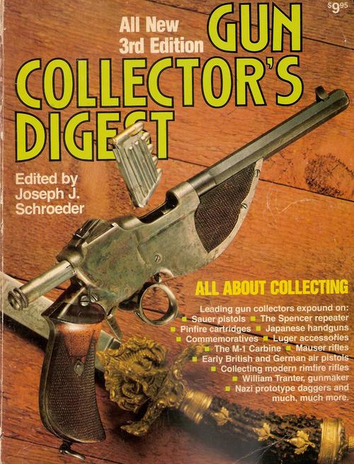Gun Collector's Digest Joseph J. Schroeder
