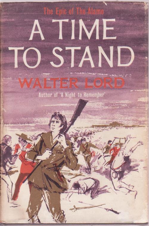 A Time to Stand Walter Lord