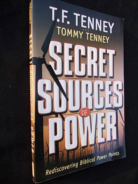 Secret Sources of Power Tommy Tenney and T. Tenney