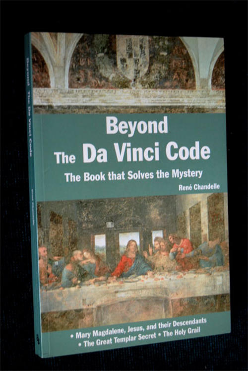 Beyond the Da Vinci Code Rene Chandelle