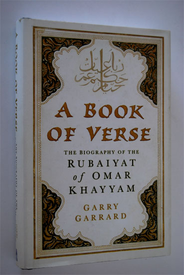 A Book of Verse: The Biography of Omar Khayyam Garry Garrard