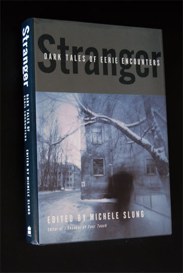 Stranger: Dark Tales of Eerie Encounters Michele Slung