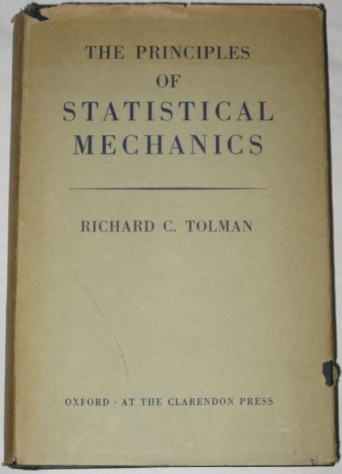 The principles of statistical mechanics Richard C. Tolman
