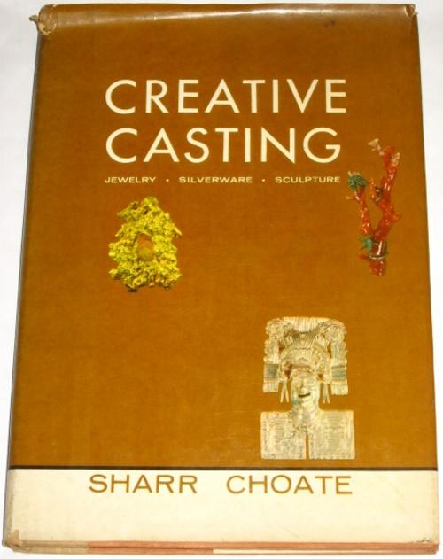 Creative Casting: Jewelry Silverware Scupture Sharr Choate
