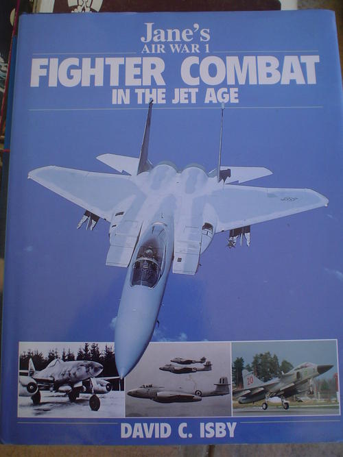 Jane's Fighter Combat in the Jet Age David C. Isby