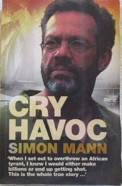 Simon Mann, 'Cry Havoc'