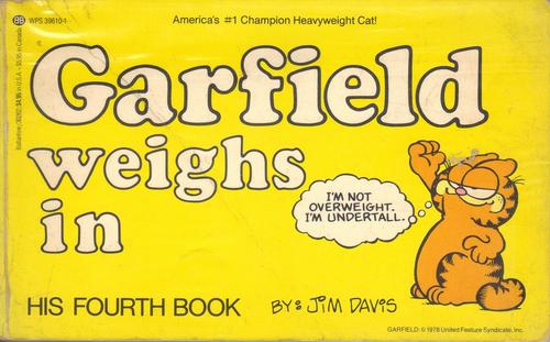 Garfield Weighs In: His Fourth Book Jim Davis
