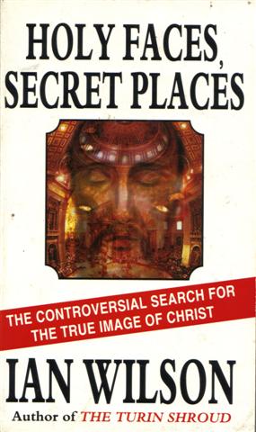 Holy Faces, Secret Places Ian Wilson