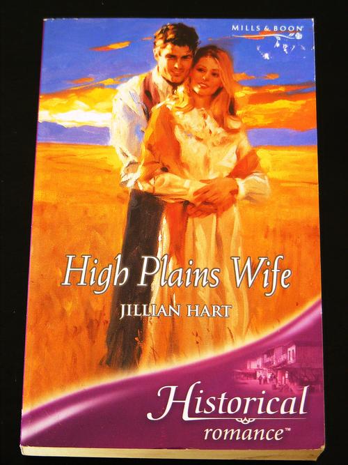 High Plains Wife (Historical Romance S.) Jillian Hart