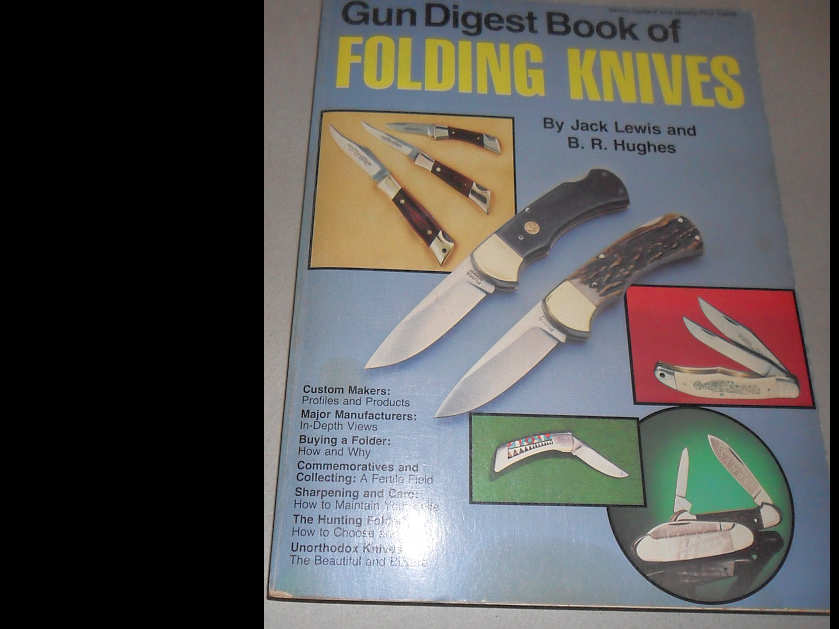 Gun Digest Book of Folding Knives Jack Lewis and B. R. Hughes
