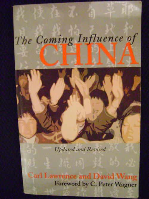 The Coming Influence of China Carl Lawrence and David Wang