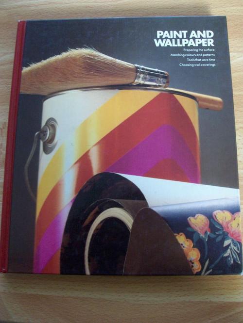 PAINT AND WALLPAPER TIME LIFE BOOK