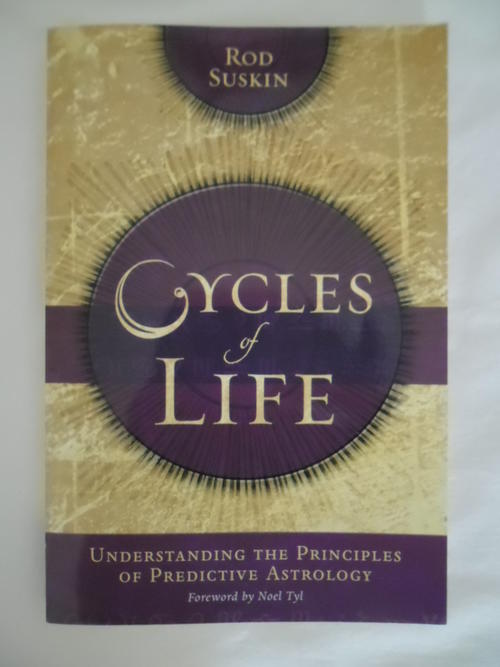 Cycles of Life: Understanding the Principles of Predictive Astrology Rod Suskin